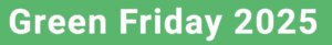 Green Friday 2025